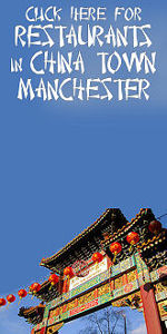 click here for restaurants in China Town Manchester